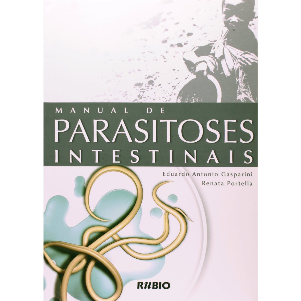 Manual De Parasitoses Intestinais Eduardo Antonio Gasparini E Renata