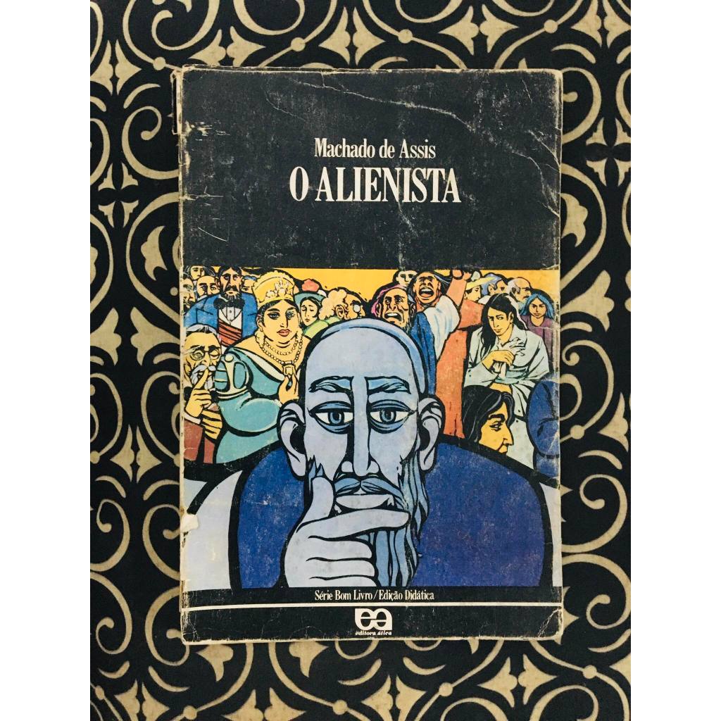 O Alienista (Machado de Assis) | Shopee Brasil