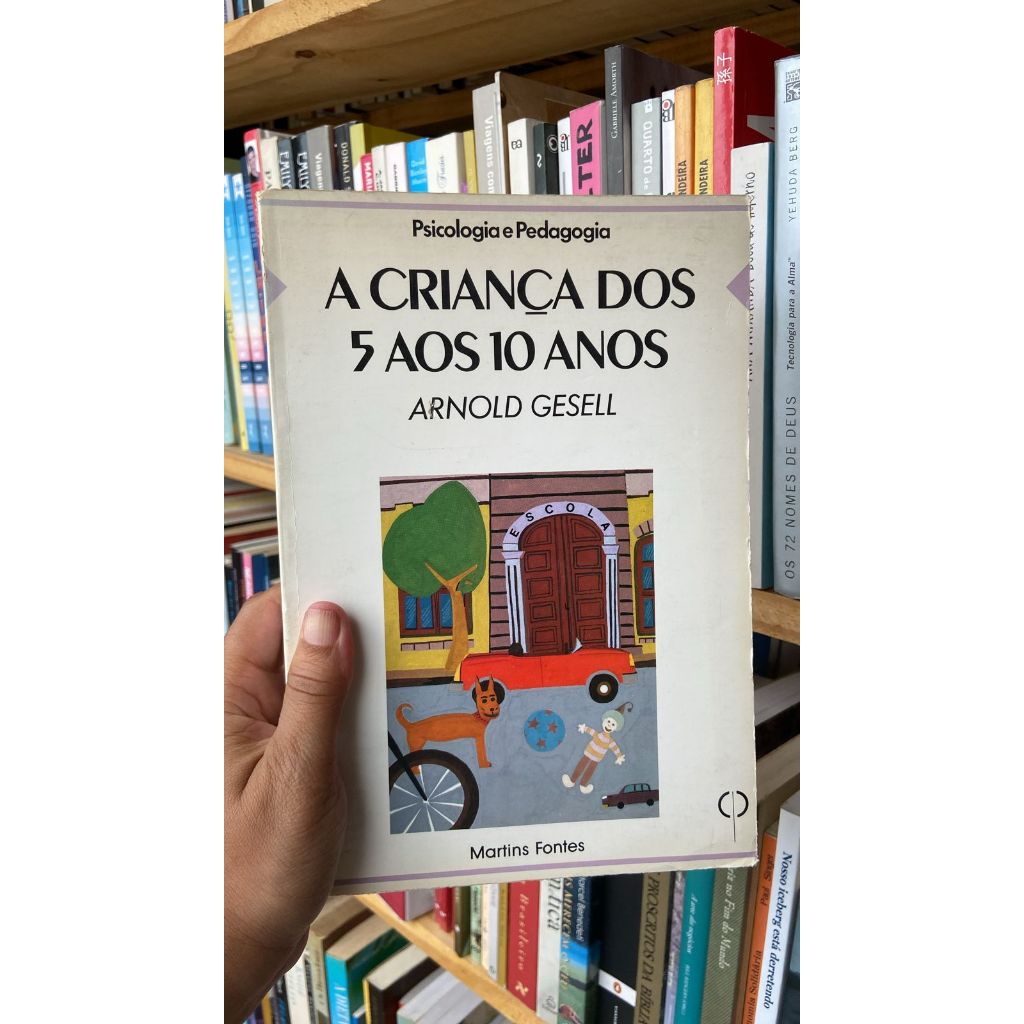 A criança dos 5 aos 10 anos livros de capa comum autor Arnold Gesell ...