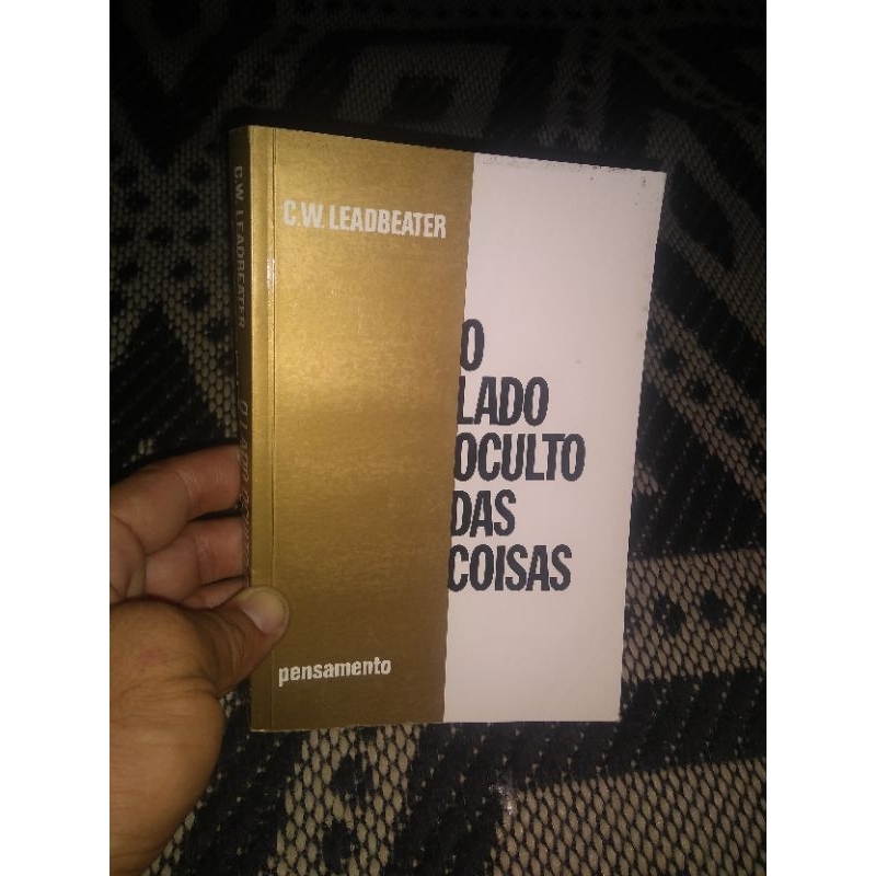 Livro O Lado Oculto Das Coisas CW Leadbeater Shopee Brasil