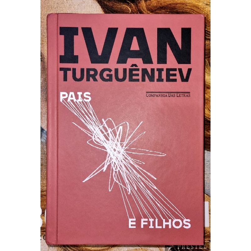 Pais e Filhos - Ivan Turguêniev (Livro novo, capa dura) | Shopee Brasil