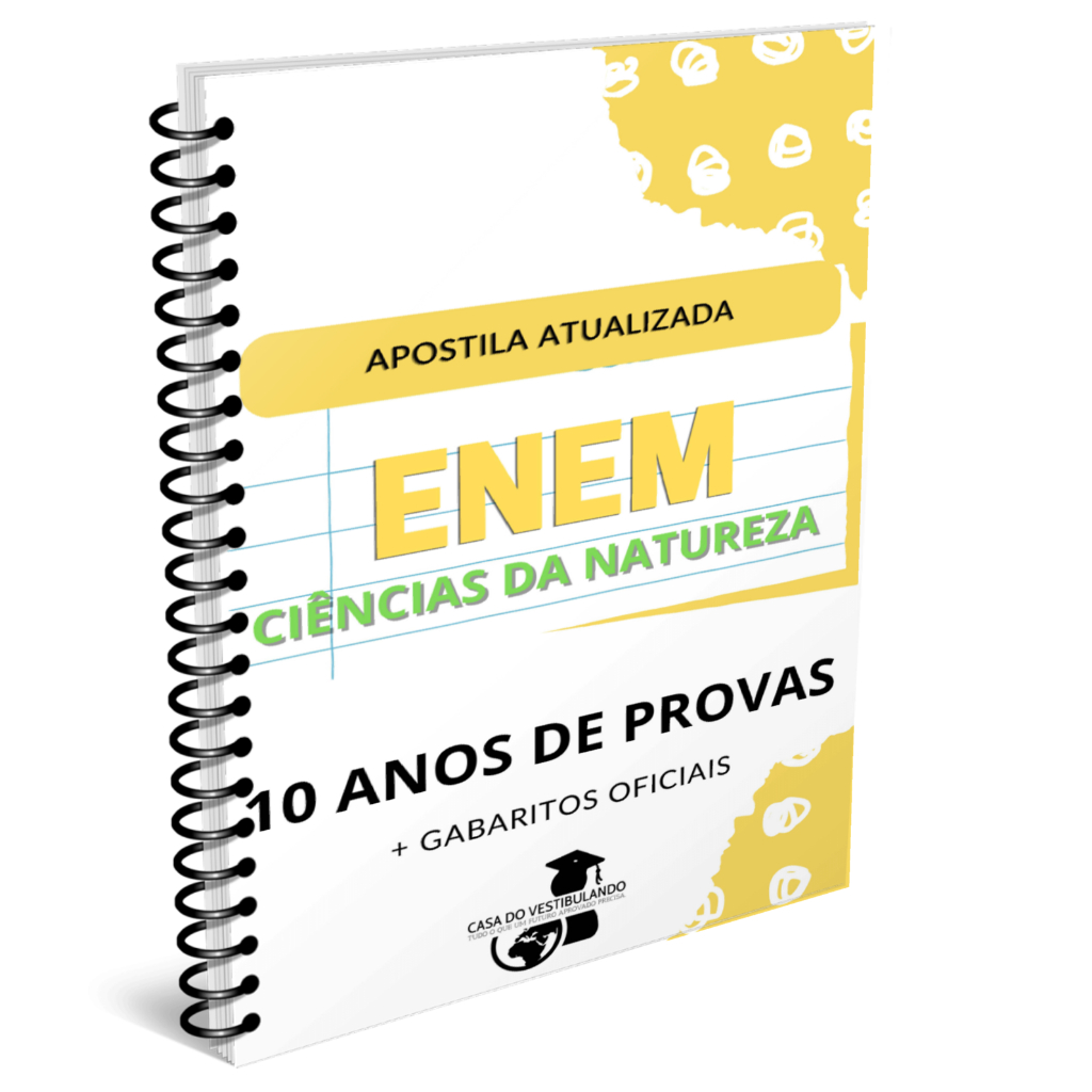 10 ANOS DE CIÊNCIAS DA NATUREZA E SUAS TECNOLOGIAS - APOSTILA ATUALIZADA ENEM 2023