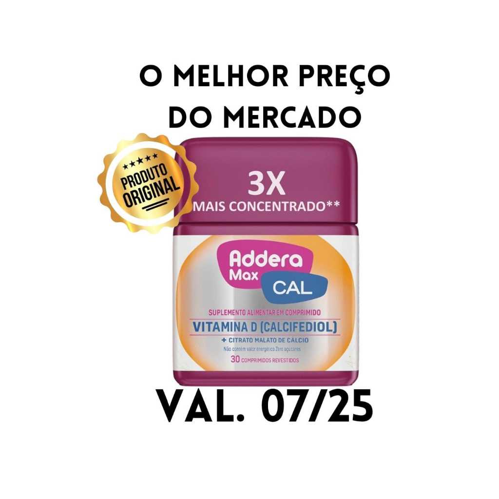 Addera Max Cal 30 comprimidos - ORIGINAL- VALIDADE 07/2025 | Shopee Brasil