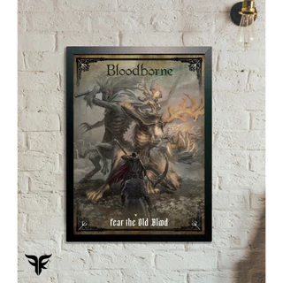Quadro Bloodborne - Fear the old Blood