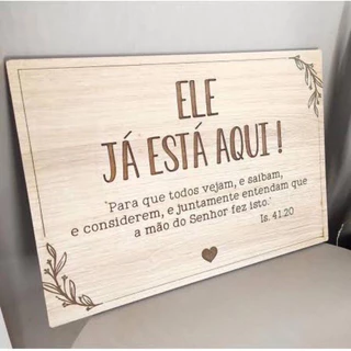 Placa Decorativa Casamento Ele já está aqui