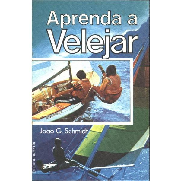 Livro Aprenda a Velejar - João G. Schmidt