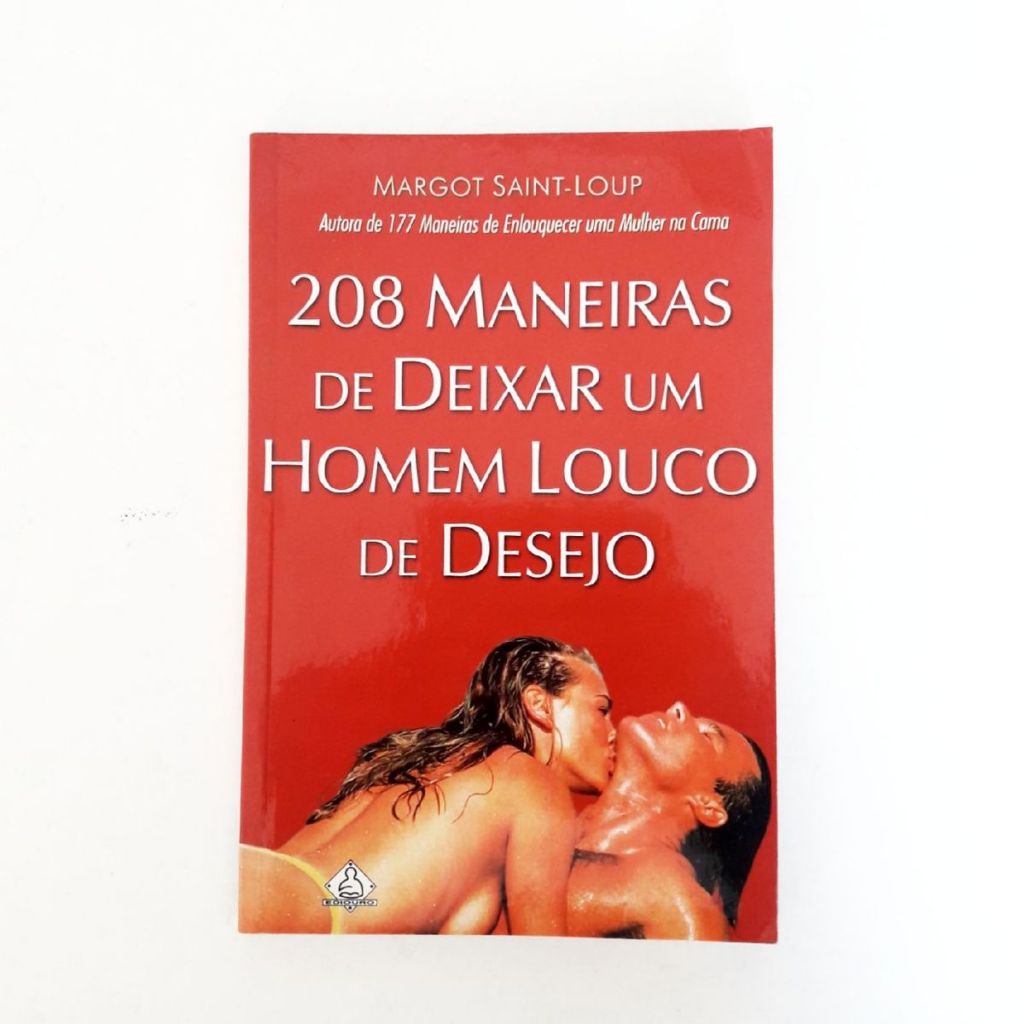 208 MANEIRAS DE DEIXAR UM HOMEM LOUCO DE DESEJO | Shopee Brasil