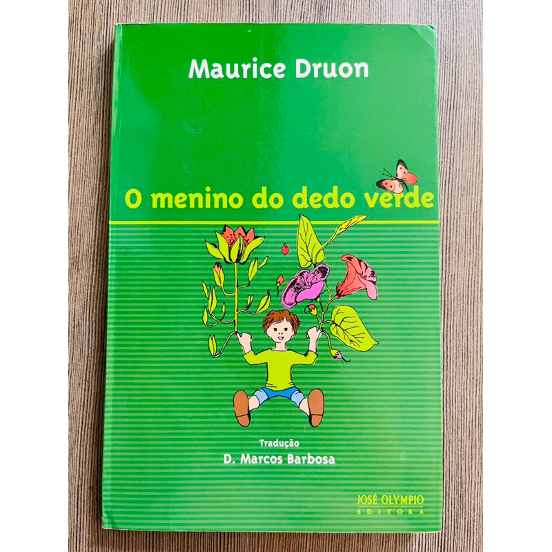 O Menino do Dedo Verde - Maurice Druon | Shopee Brasil