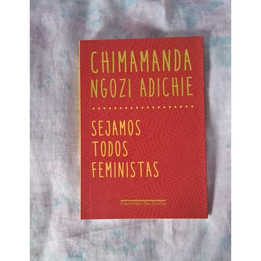 Sejamos todos Feministas - Chimamanda Ngozi Adichie | Shopee Brasil