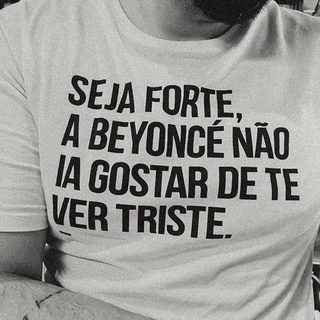 Camisa Personalizada Engraçada Frase Beyoncé Cantora Pop Unissex