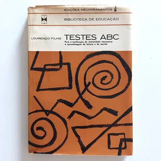 Livro Testes Abc Para Verificação Da Maturidade Necessária À Aprendizagem Da Leitura E Da Escrita - Lourenço Filho - Biblioteca De Educação 9ª Ed. 1967