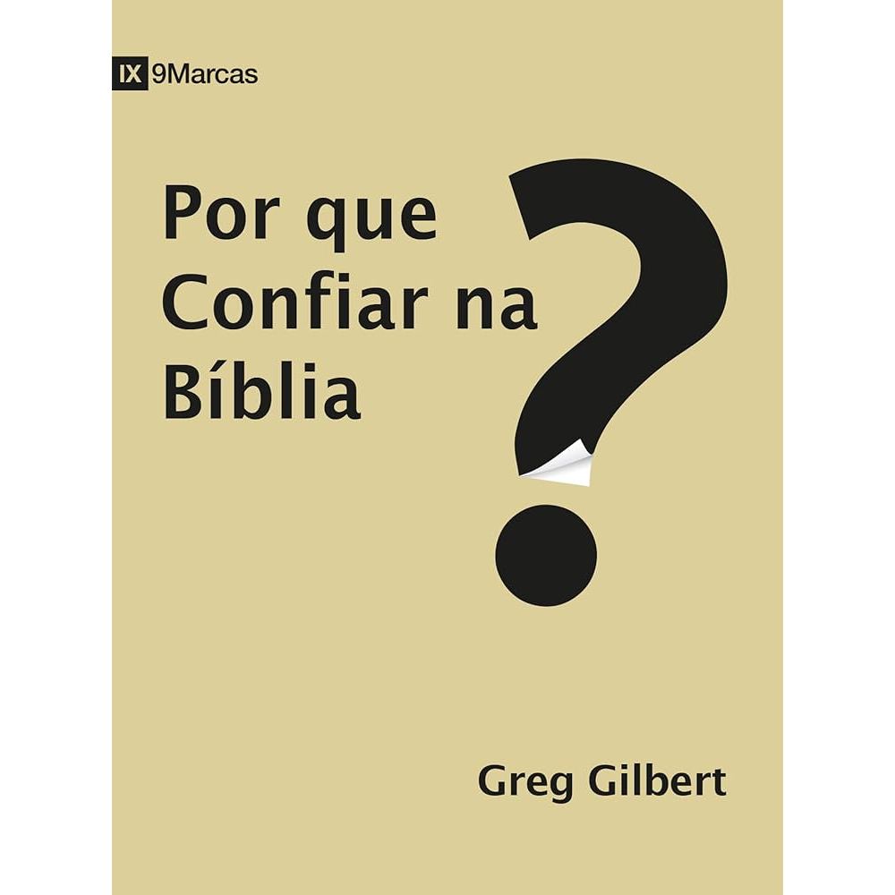 Por que confiar na Biblia? Greg Gilbert | Shopee Brasil