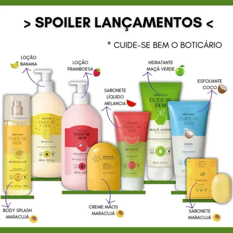 LINHA FEIRA CUIDE SE BEM 2024 O BOTICÁRIO ( MARACUJÁ / COCO / BANANA / TANGERINA / MAÇÃ VERDE)