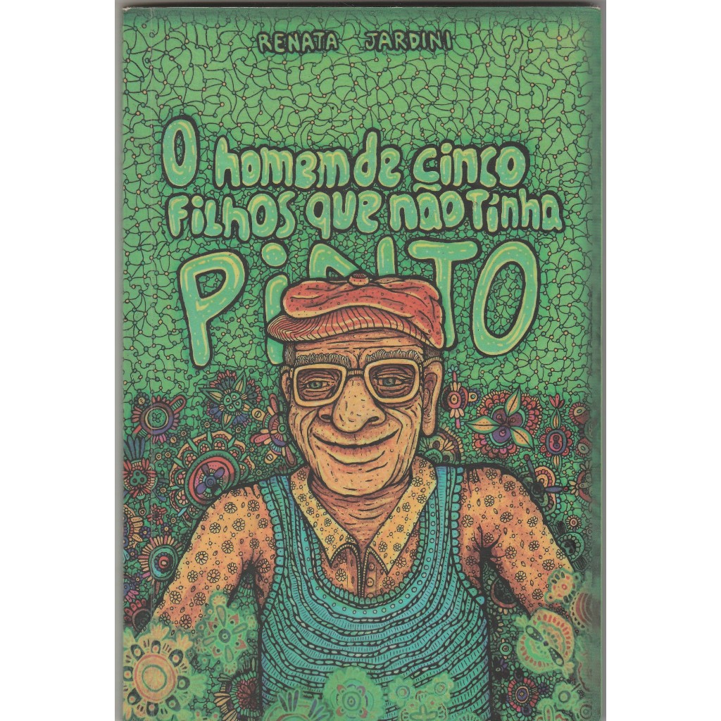 Livro O Homem de Cinco Filhos Que Não Tinha Pinto - Renata Jardini | Shopee  Brasil