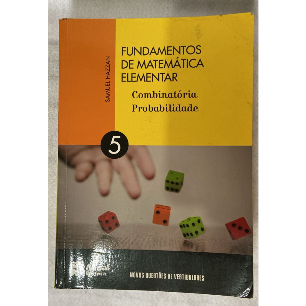 Fundamentos de matemática elementar - Volume 5: Combinatória e ...