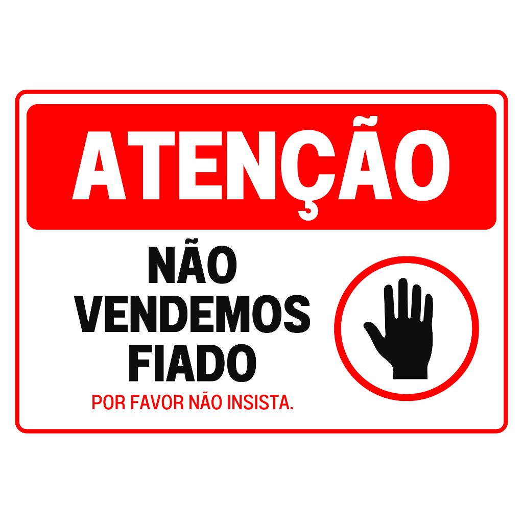 Placa Plastificada Atenção não vendemos fiado A4 | Shopee Brasil