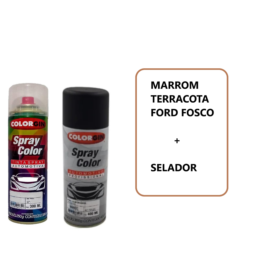 TINTA SPRAY AUTOMOTIVA MARROM TERRACOTA FORD FOSCO + SELADOR P/ PLÁSTICO  COLORGIN.