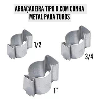 Abraçadeira Tipo D com Cunha em Metal Para Prender Tubos (Medidas 1/2 - 3/4 - 1") C/ 100 Unidades