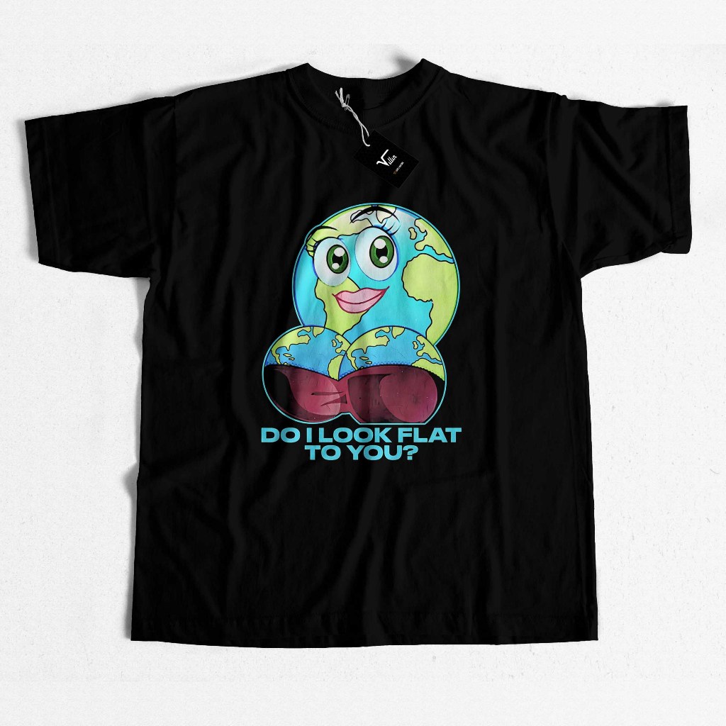 Camiseta Do I Look Flat To You? Terra Plana universo teoria da conspiração Peituda meme planeta