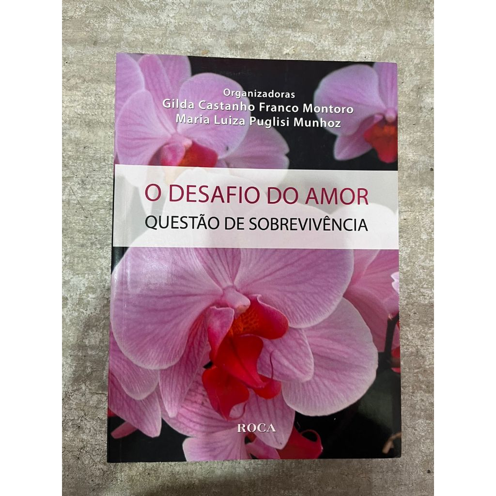 O Desafio do Amor: Questão de Sobrevivência - Gilda Castanho Franco ...