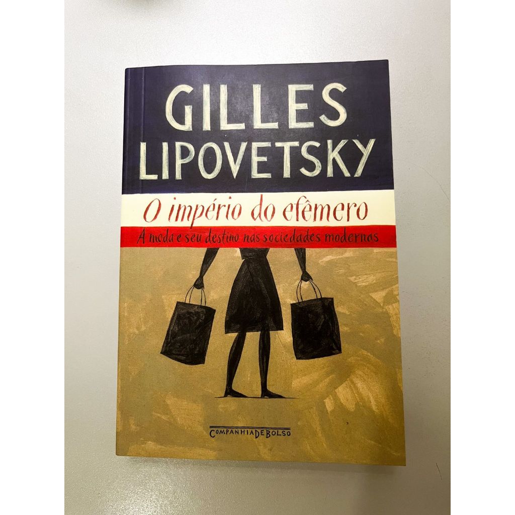 LIVRO: O império do efêmero - Gilles Lipovetsky - NOVO | Shopee Brasil
