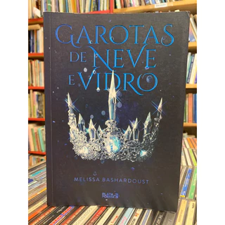 Garotas de Neve e Vidro - Melissa Bashardoust