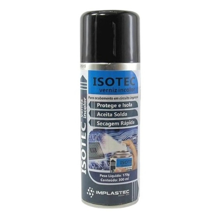 Spray Verniz Protetivo Isolante Incolor Isotec 300ml - Proteção Para Circuitos eletrônicos