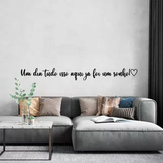 Frase de Parede Um dia tudo isso aqui já foi um sonho! com coração Decorativo 3mm Preto Casa Sala Quarto Cabeceira MDF