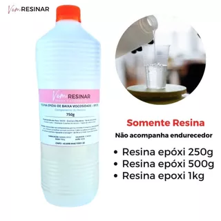 Resina Epóxi Baixa Viscosidade Incolor Translucida Transparente (Componente A) - 1Kg - 500G - 250G