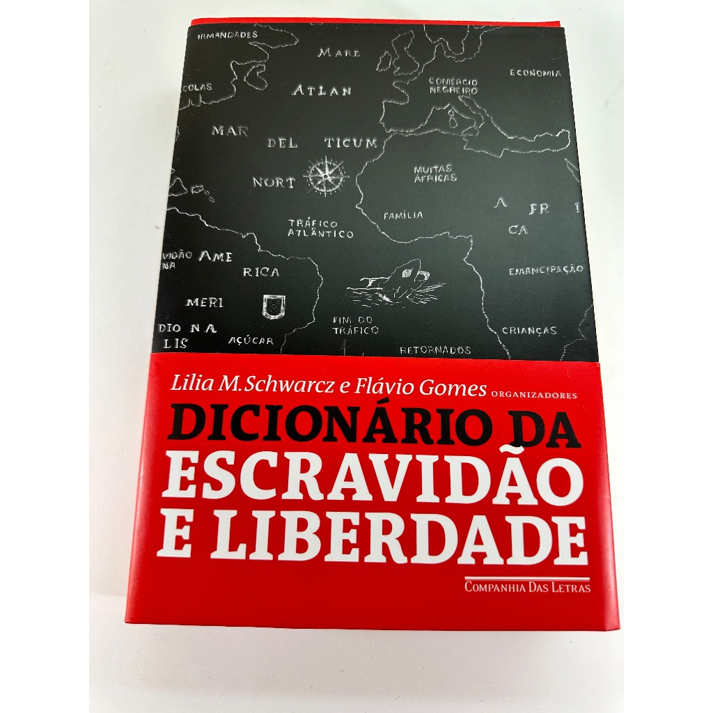 Dicionário da escravidão e liberdade: 50 textos críticos Lilia Moritz ...