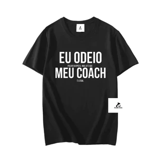 Camiseta 100% Algodão Eu Odeio Meu Coach Cross Academia Blusa Unissex