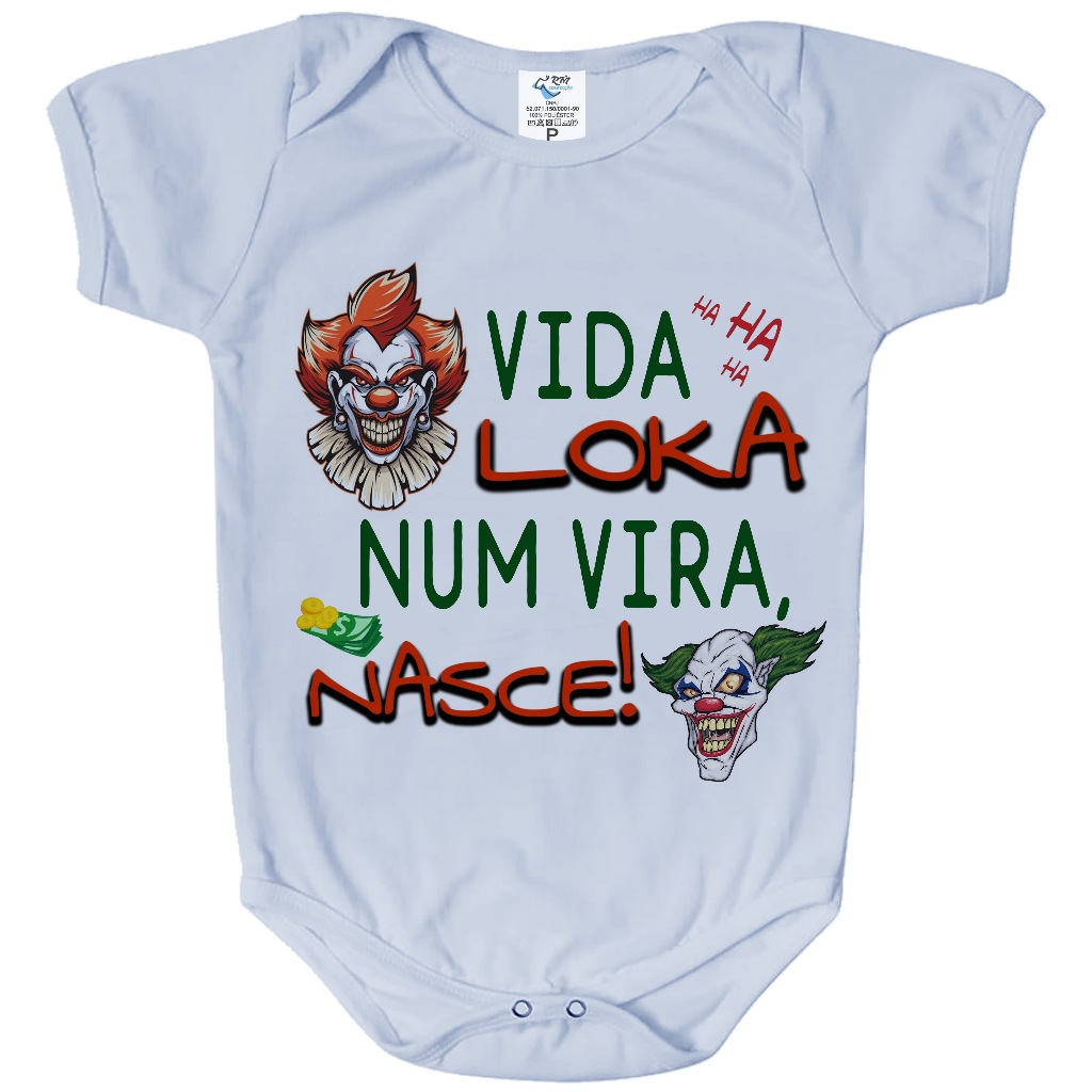 Body Bebê Personalizado Vida Loka Num Vira, Nasce #612