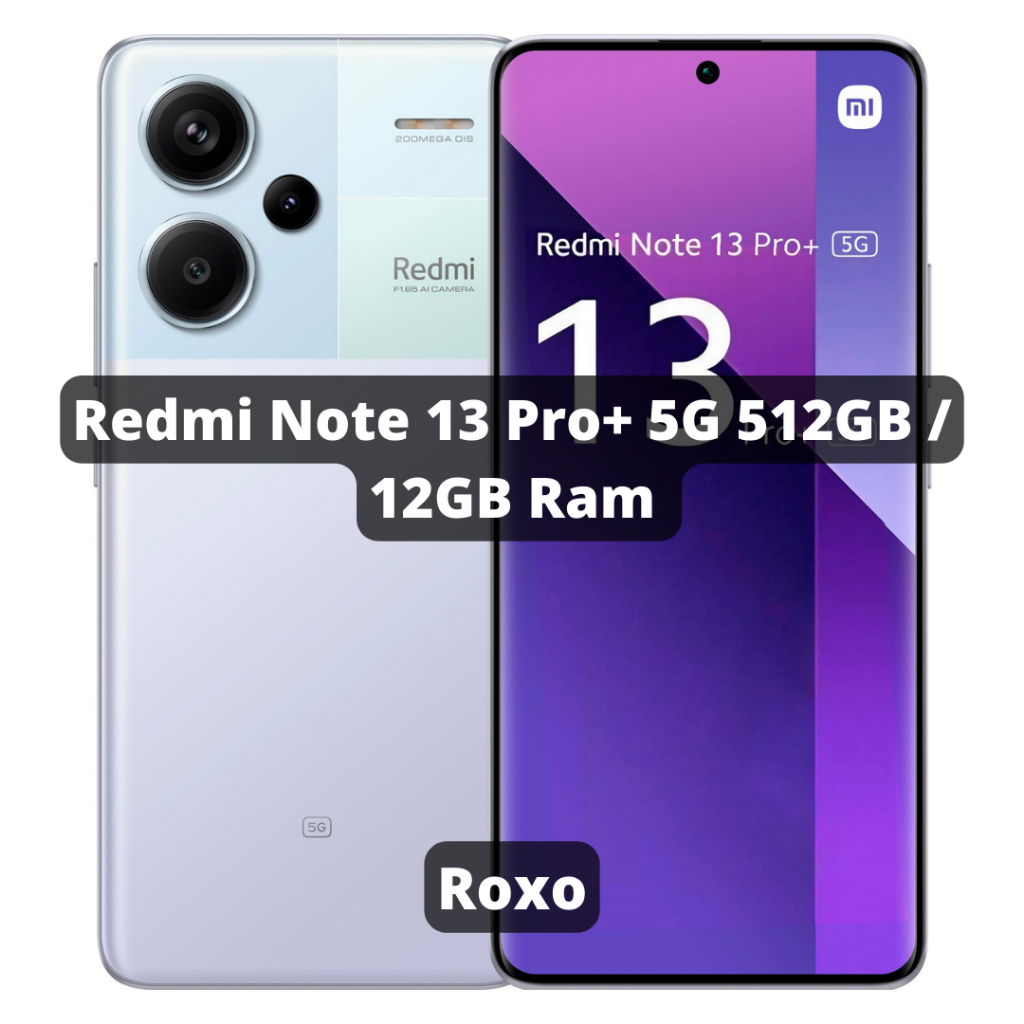 Xiaomi Redmi Note 13 Pro+ 5G 512GB ROM / 12GB RAM Versão Global