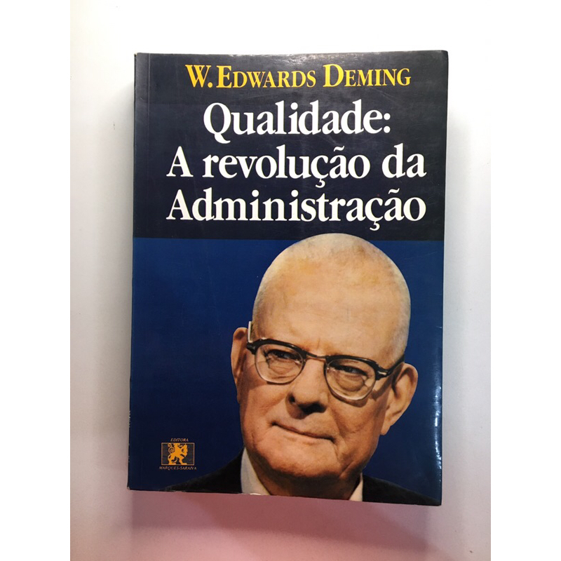Qualidade: A Revolução da Administração: W. Edwards Deming | Shopee Brasil