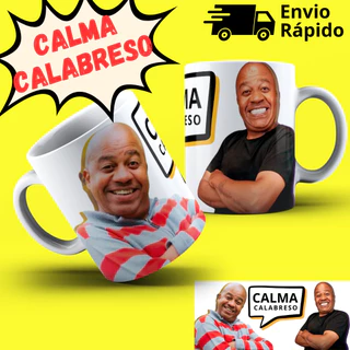 Caneca Calma Calabreso Meme Toninho Tornado 4 Modelos