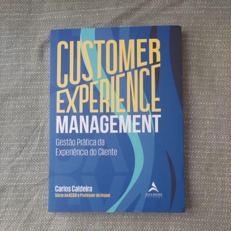 Livro Customer Experience Management - Gestão Prática da Experiência do ...