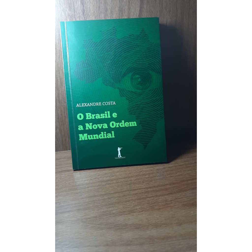 O Brasil e a Nova Ordem Mundial - Alexandre Costa | Shopee Brasil