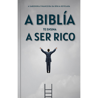 A Biblia te ensina a ser rico - Livro impresso