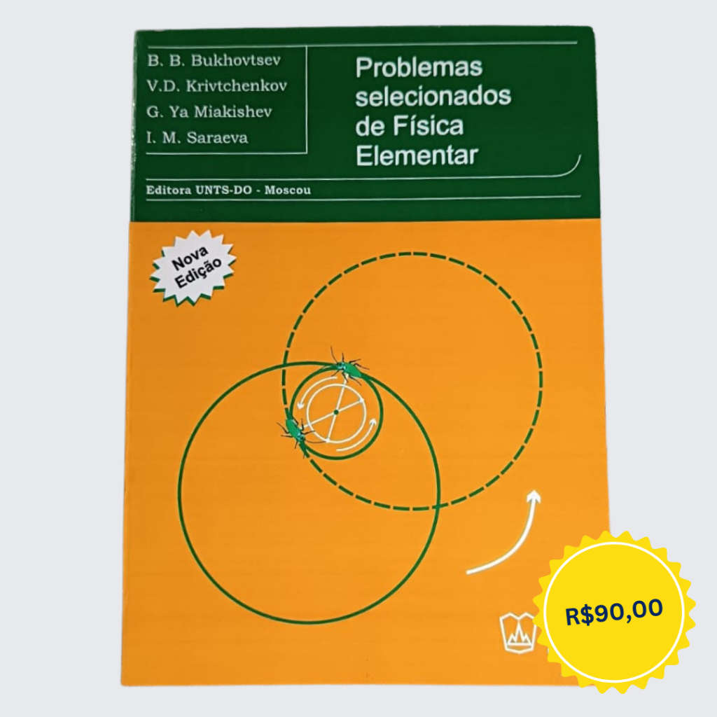Saraeva – Problemas Selecionados de Física Elementar (MIR MOSCOU - Com as resoluções)