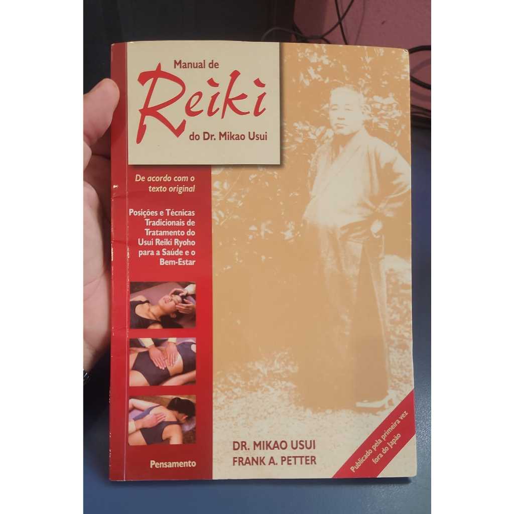 Manual de Reiki do Dr. Mikao Usui - Frank Arjava Petter e Mikao Usui ...