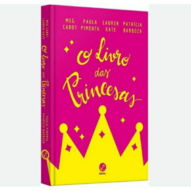 O Livro das Princesas - Meg Cabot - Lauren Kate - Paula Pimenta e ...