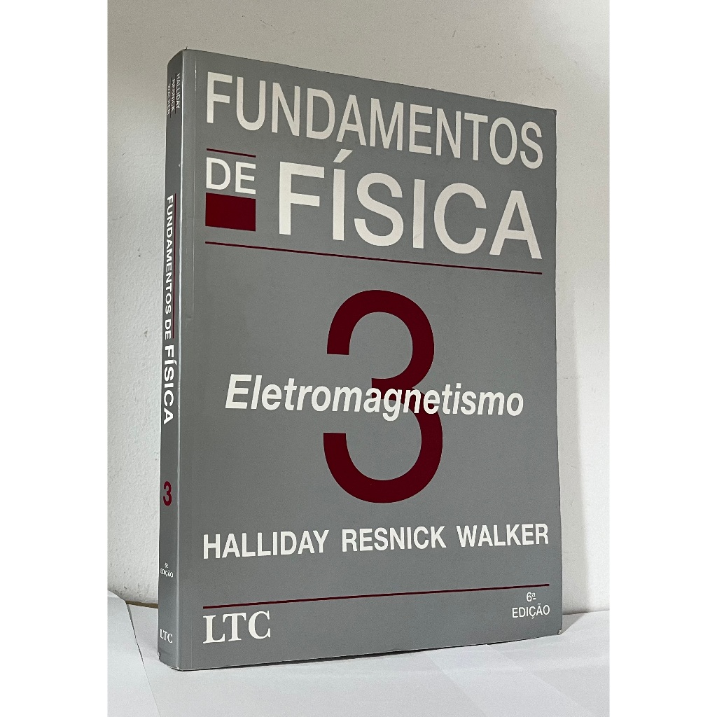 Livro: Fundamentos de Fisica - Volume 3 - Eletromagnetismo - 6ª Edição ...