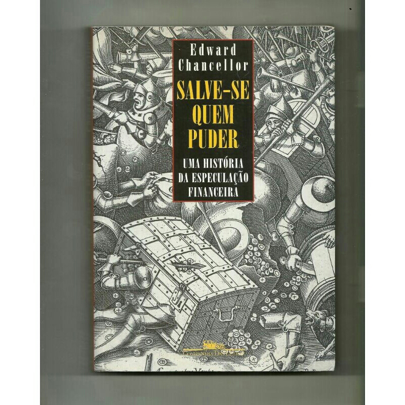 Livro - Salve-se quem puder (uma historia da especulação financeira ...