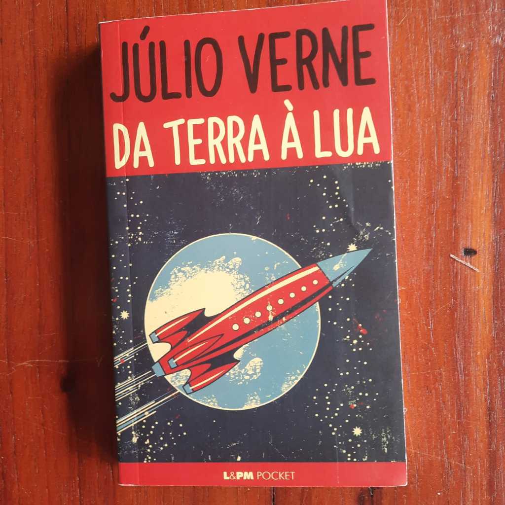LIVRO Da Terra À Lua (L&amp;PM Pocket) Júlio Verne Ano:2018 / Páginas:256 ...