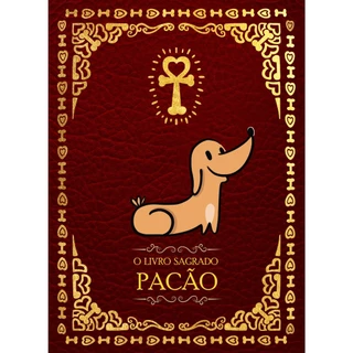 O LIVRO SAGRADO PACÃO-CAPA DURA-2022-CARLOS RUAS