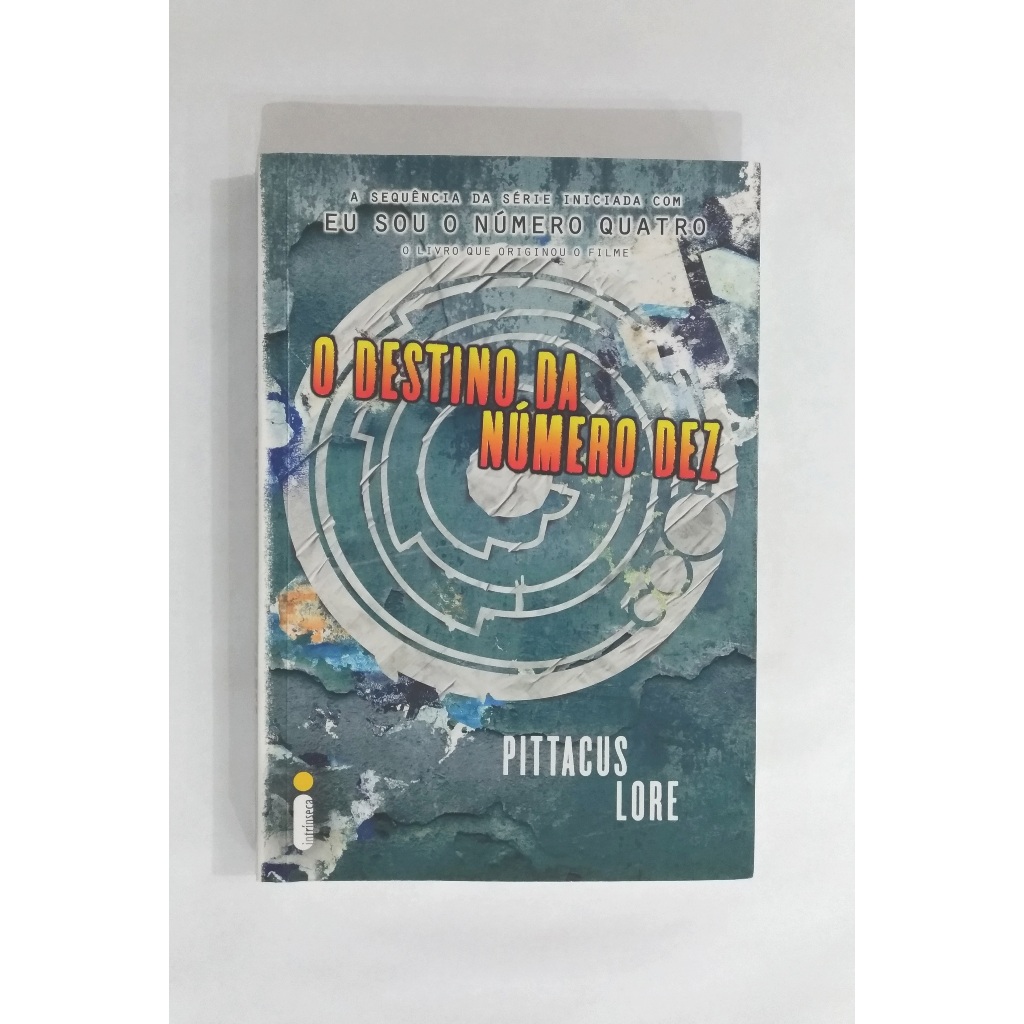 O Destino Da Numero Dez Pittacus Lore Livro