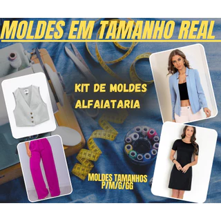 KIT DE 4 MOLDES ALFAIATARIA, IMPRESSOS EM TAMANHO REAL, TAMANHOS P/M/G/GG EM PAPEL 75G