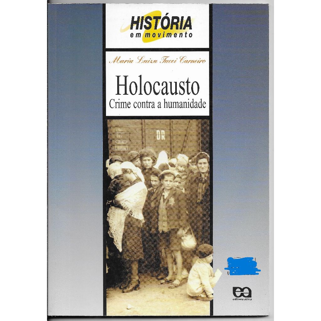 Livro - Holocausto - Crime contra a Humanidade - Maria Luiza Carneiro ...