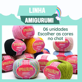 Kit 06 Fio Linha Amigurumi Novas Cores Círculo 125 Gramas Crochê Tricotin (Escolher as cores no chat)