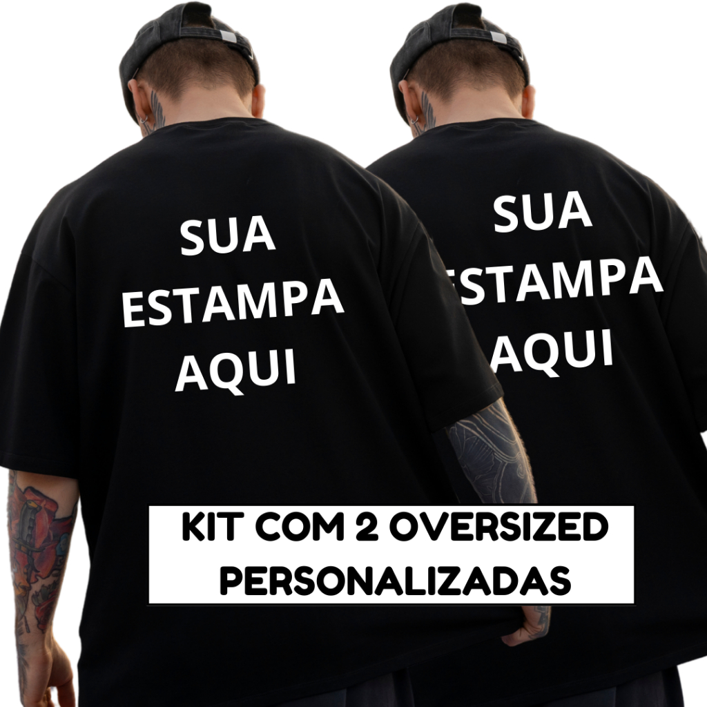 Kit 2 Camiseta Oversized Personalizada Com Sua Logo Ou Estampa Preferida 100% Algodão